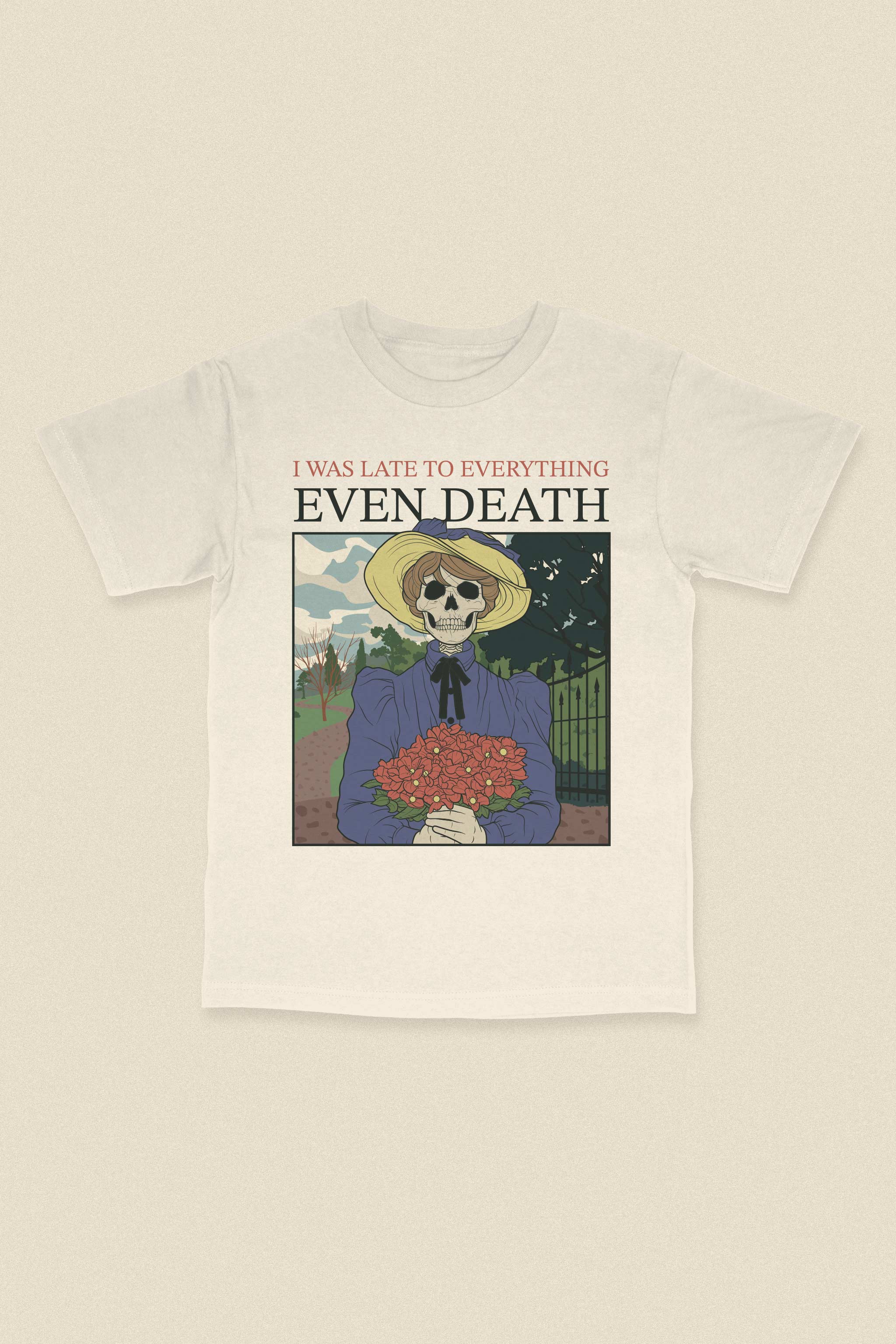 Late To Everything T-shirt